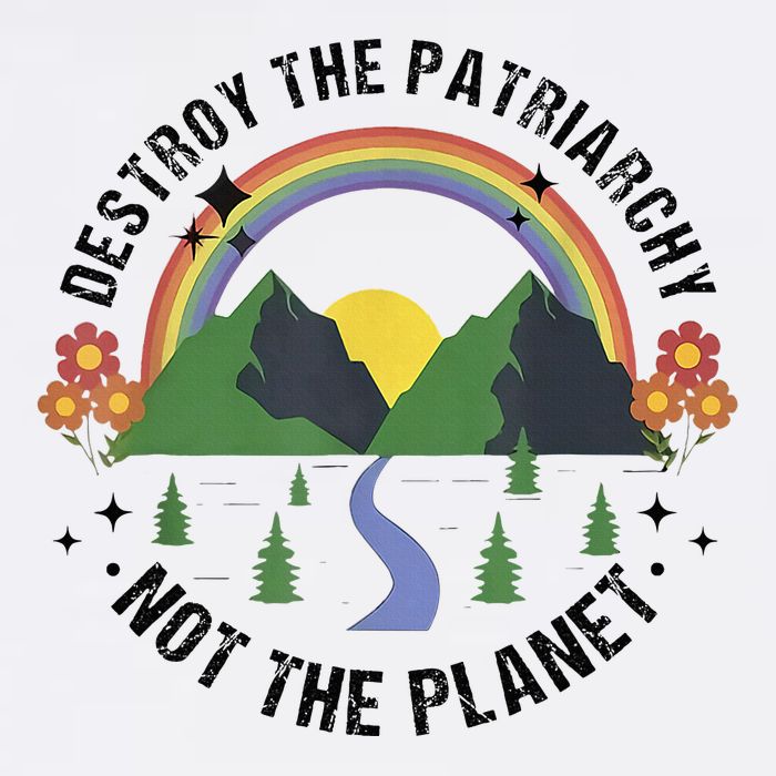 Destroy The Patriarchy Not The Planet Smash Patriarchy Performance Shirt