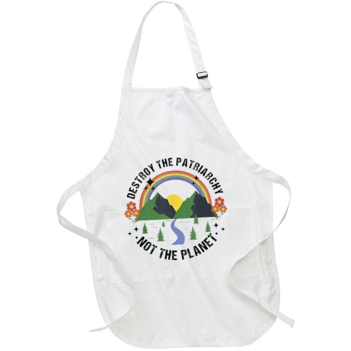 Destroy The Patriarchy Not The Planet Smash Patriarchy Apron