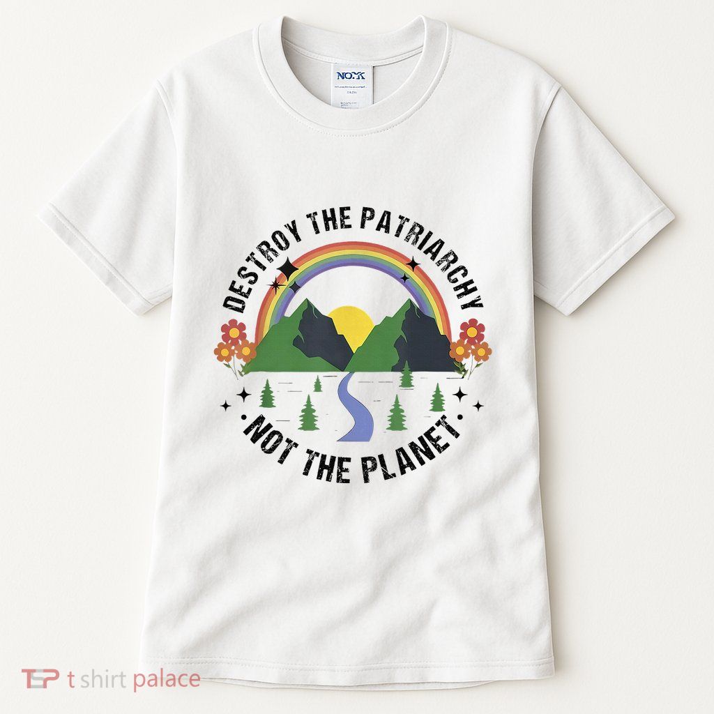 Destroy The Patriarchy Not The Planet Smash Patriarchy Tall T-Shirt