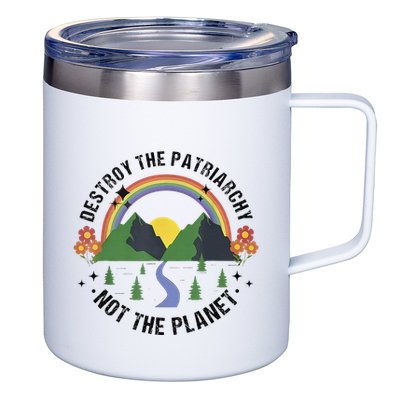 Destroy The Patriarchy Not The Planet Smash Patriarchy 12oz Stainless Steel Coffee Mug