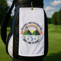 Destroy The Patriarchy Not The Planet Smash Patriarchy Golf Towel
