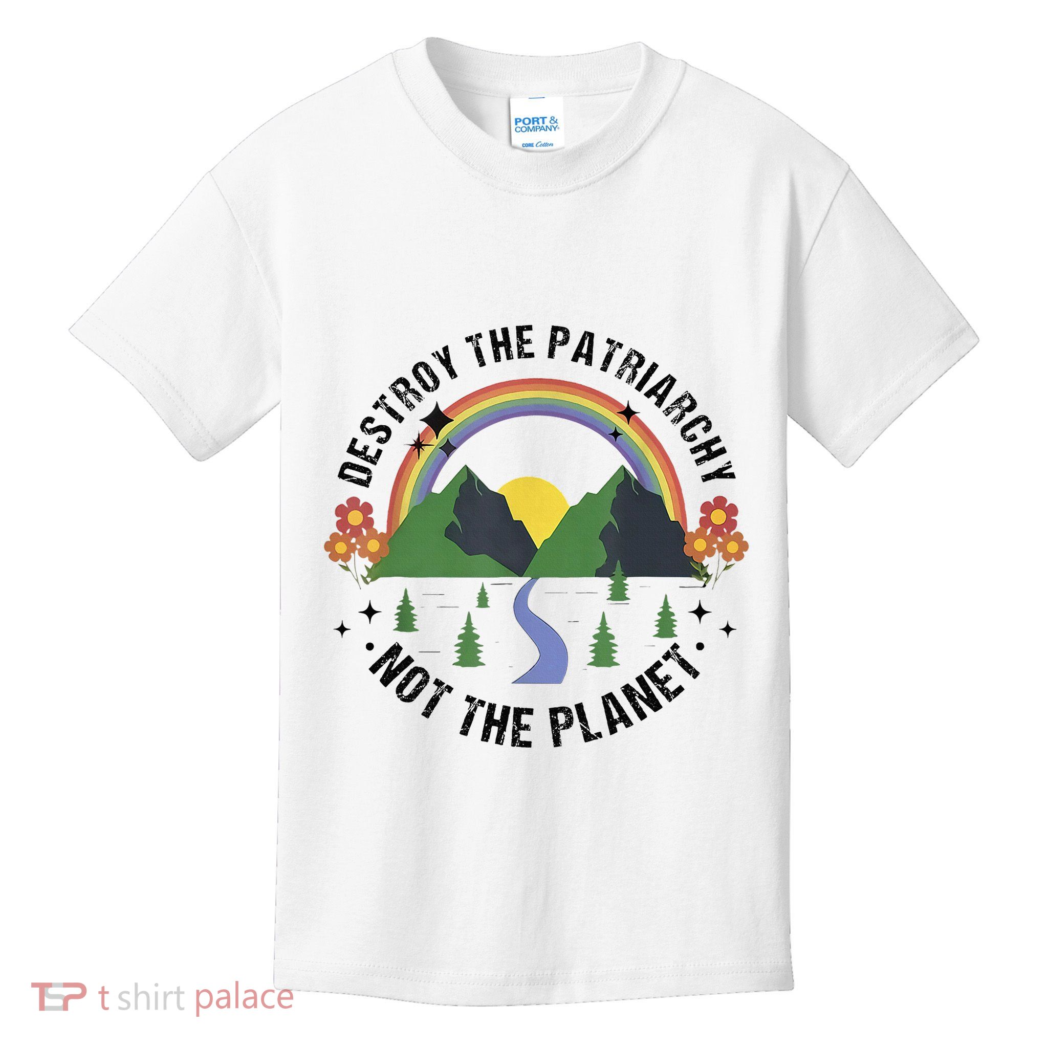 Destroy The Patriarchy Not The Planet Smash Patriarchy Kids T-Shirt