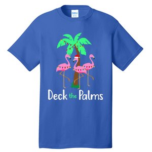 Deck The Palm Trees Flamingo Christmas Holiday Funny Great Gift Tall T-Shirt