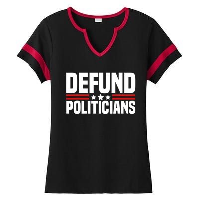 Defund The Politicians Patriotically Politics Libertarian Ladies Halftime Notch Neck Tee