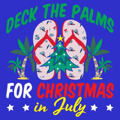 Deck The Palms For Christmas In July Funny Christmas July Funny Gift T-Shirt