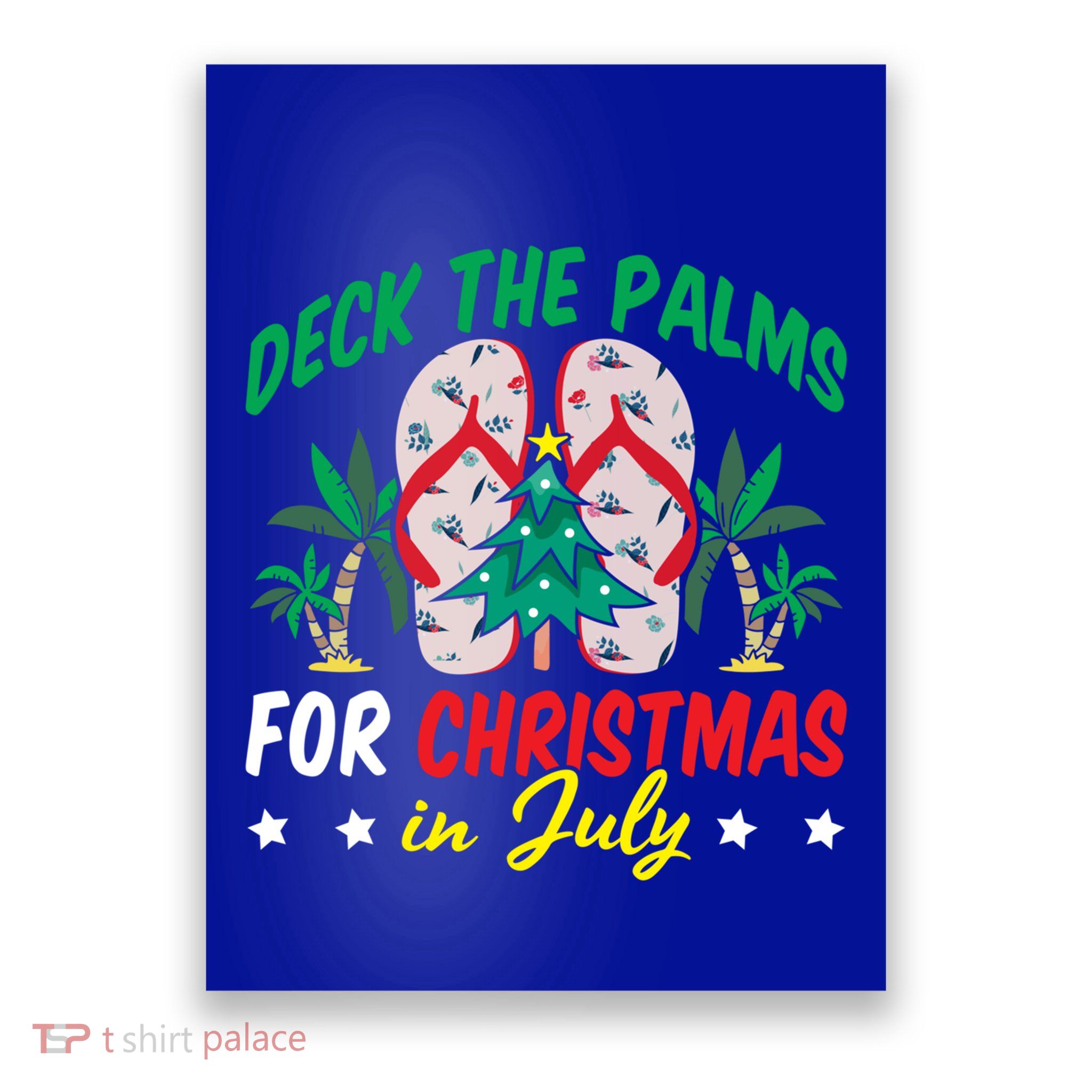 Deck The Palms For Christmas In July Funny Christmas July Funny Gift Poster