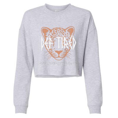 Def Tired Pour Some Coffee On Me Mom Leopard MotherS Day Cropped Pullover Crew