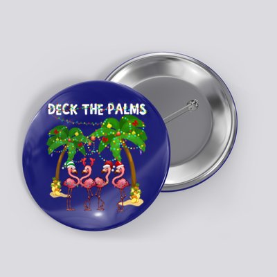 Deck The Palms Merry Flamingo Christmas Funny Gift Great Gift Button