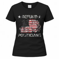 Defund The Politicians Distressed American Flag Women's T-Shirt