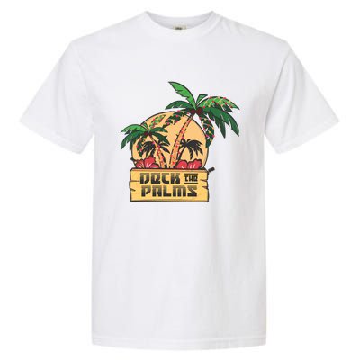 Deck The Palms Cute Gift Garment-Dyed Heavyweight T-Shirt