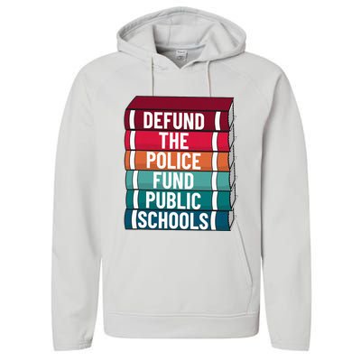 Defund The P.O.L.I.C.E Fund Public Schools Performance Fleece Hoodie