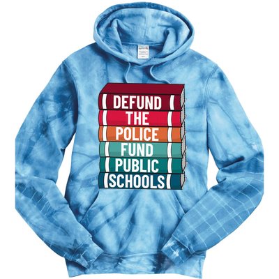 Defund The P.O.L.I.C.E Fund Public Schools Tie Dye Hoodie