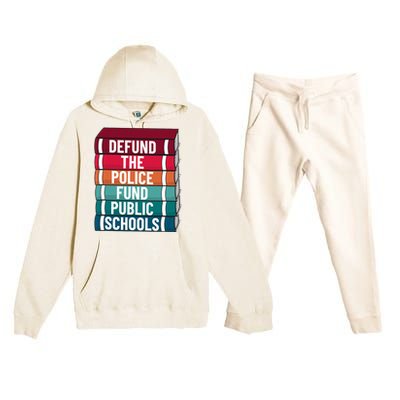 Defund The P.O.L.I.C.E Fund Public Schools Premium Hooded Sweatsuit Set