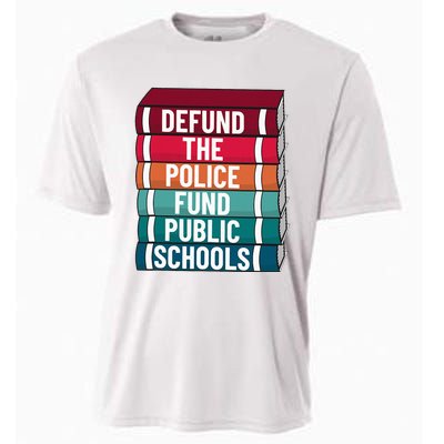 Defund The P.O.L.I.C.E Fund Public Schools Cooling Performance Crew T-Shirt