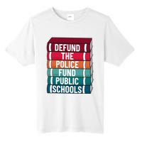 Defund The P.O.L.I.C.E Fund Public Schools Tall Fusion ChromaSoft Performance T-Shirt