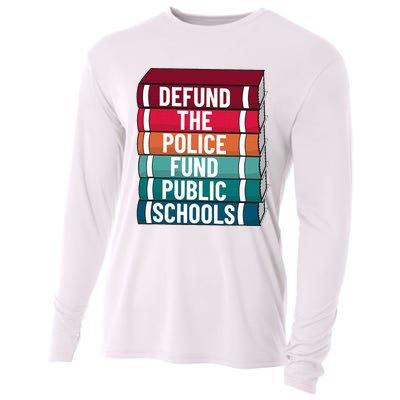 Defund The P.O.L.I.C.E Fund Public Schools Cooling Performance Long Sleeve Crew