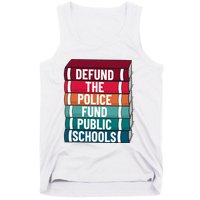 Defund The P.O.L.I.C.E Fund Public Schools Tank Top