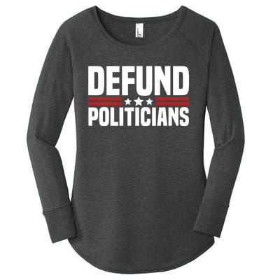 Defund The Politicians Patriotically Politics Libertarian Women's Perfect Tri Tunic Long Sleeve Shirt