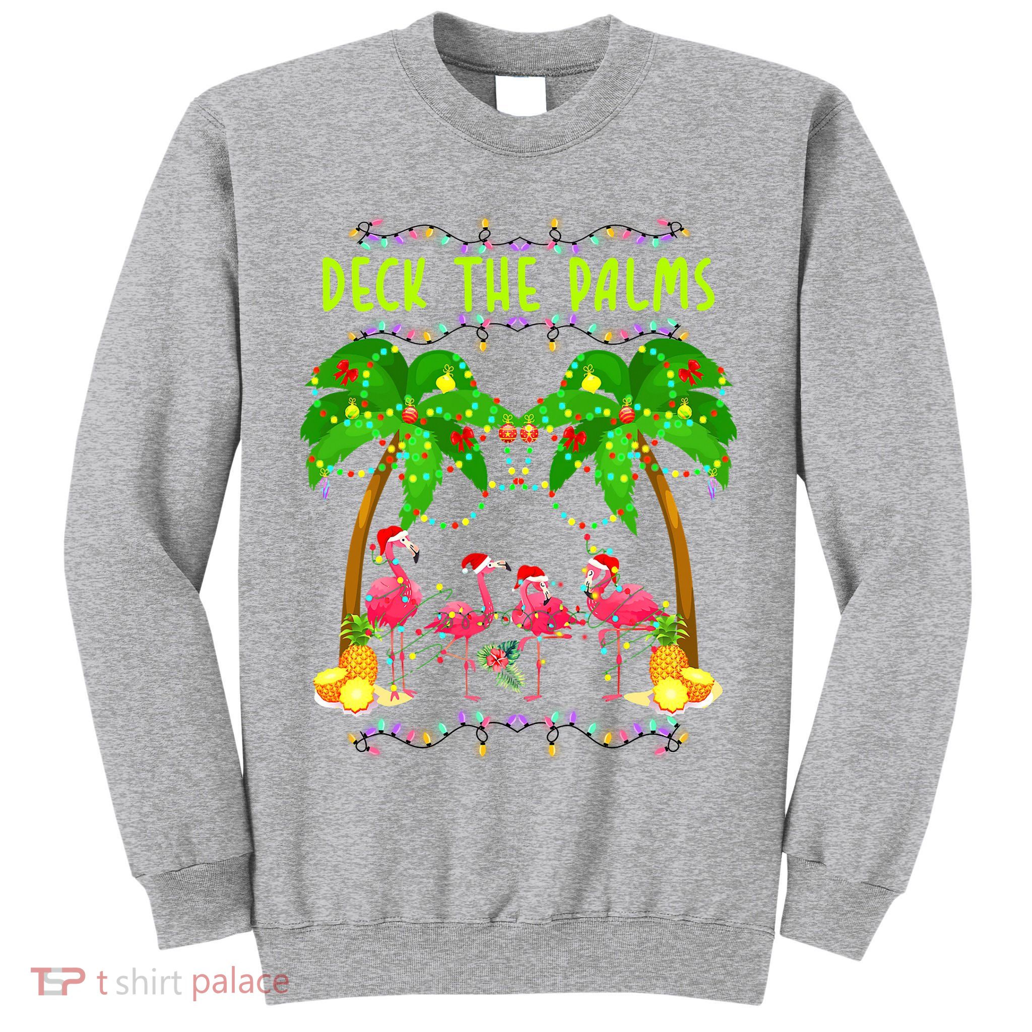 Deck the Palms Merry Flamingo Christmas funny Tall Sweatshirt