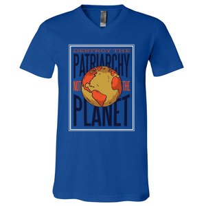 Destroy The Patriarchy Not The Earth Day Planet Environta Gift V-Neck T-Shirt