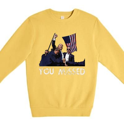 Donald Trump President Fist Pump You Missed 2024 Premium Crewneck Sweatshirt