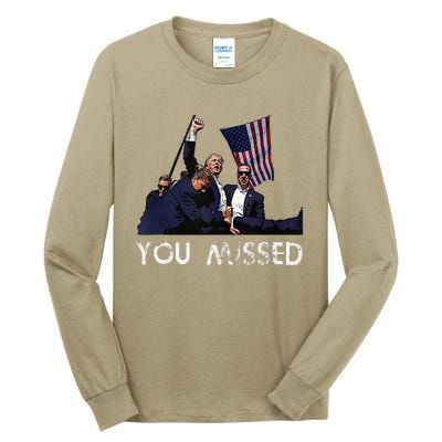 Donald Trump President Fist Pump You Missed 2024 Tall Long Sleeve T-Shirt