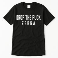 Drop The Puck Zebra Tall T-Shirt