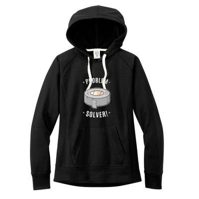 Duct Tape Problem Solver Women's Fleece Hoodie