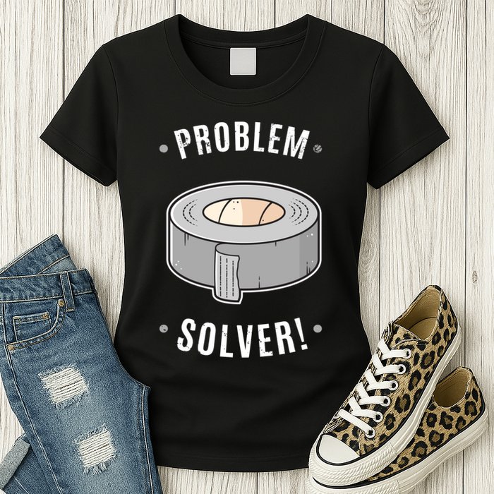Duct Tape Problem Solver Womens T-Shirt