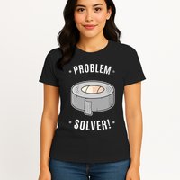 Duct Tape Problem Solver Womens T-Shirt