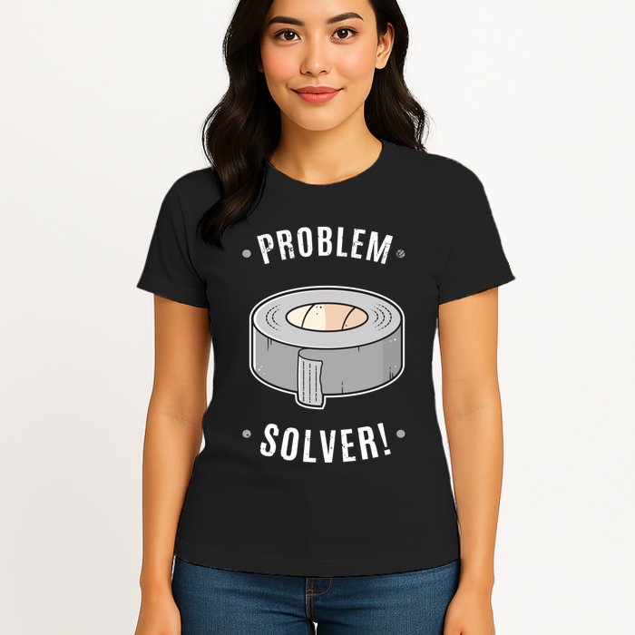 Duct Tape Problem Solver Womens T-Shirt