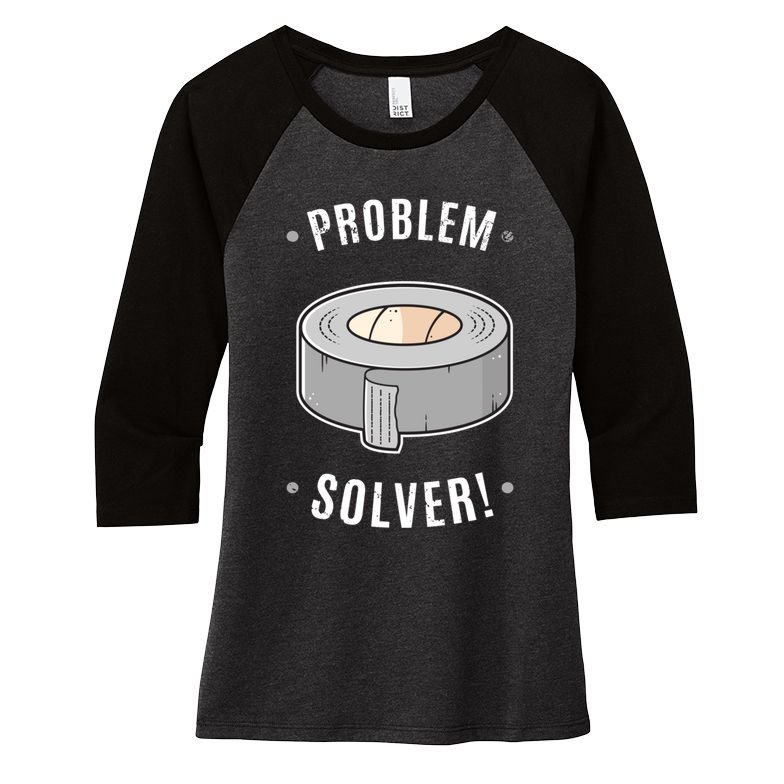 Duct Tape Problem Solver Women's Tri-Blend 3/4-Sleeve Raglan Shirt