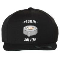 Duct Tape Problem Solver Wool Snapback Cap
