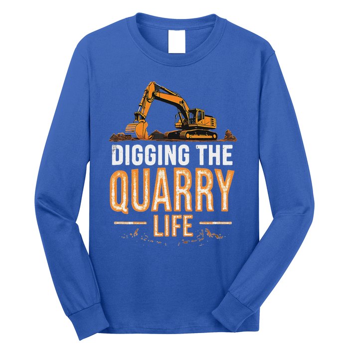 Digging The Quarry Life Excavation Long Sleeve Shirt