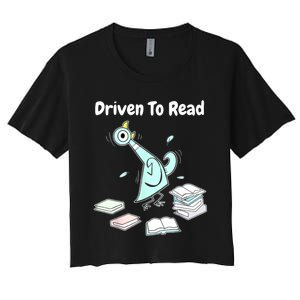 Driven To Read Pigeon Library Reading Books Reader Funny Women's Crop Top Tee