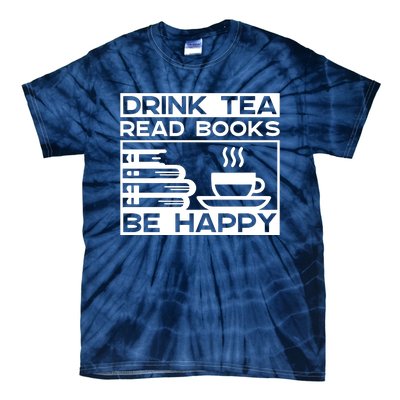 Drink Tea Read Books Be Happy Tie-Dye T-Shirt