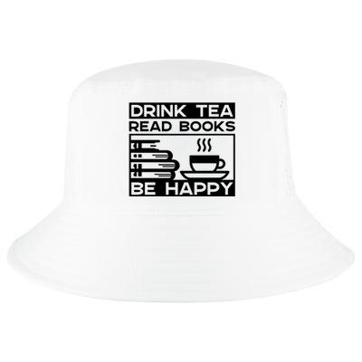 Drink Tea Read Books Be Happy Cool Comfort Performance Bucket Hat