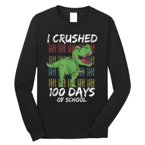 Dino T Rex Student Gift I Crushed 100 Days Of School Long Sleeve Shirt