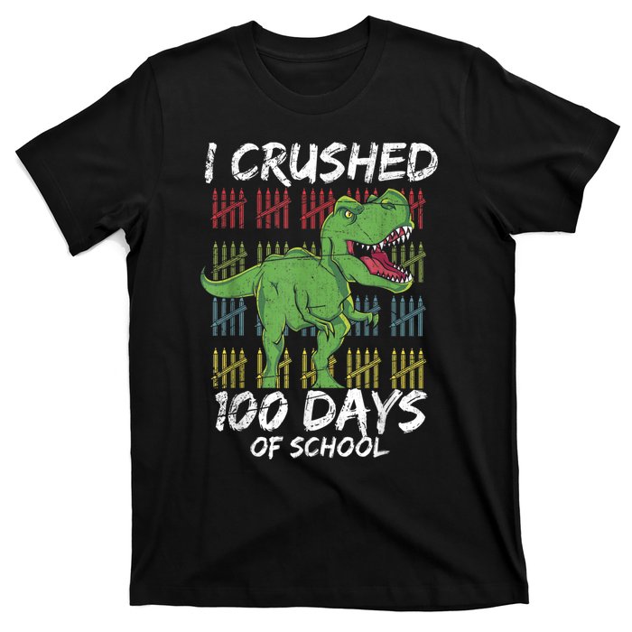 Dino T Rex Student Gift I Crushed 100 Days Of School T-Shirt