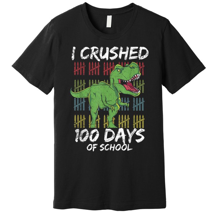 Dino T Rex Student Gift I Crushed 100 Days Of School Premium T-Shirt