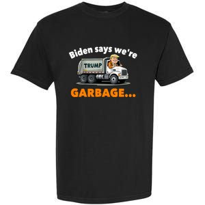 Donald Trump Rides A Garbage Truck Garment-Dyed Heavyweight T-Shirt