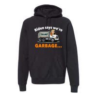 Donald Trump Rides A Garbage Truck Premium Hoodie