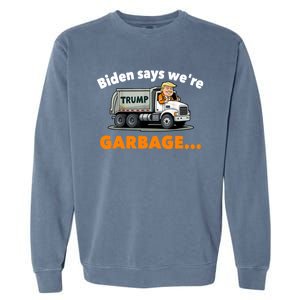 Donald Trump Rides A Garbage Truck Garment-Dyed Sweatshirt