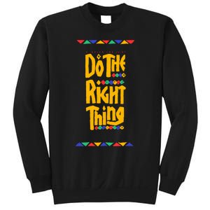 Do The Right Thing Sweatshirt