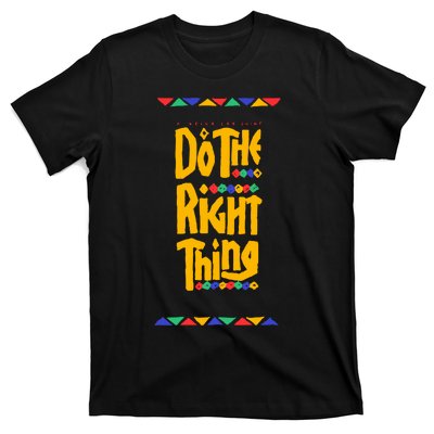 Do The Right Thing T-Shirt