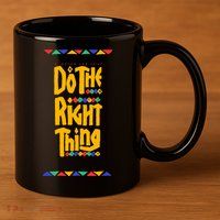 Do The Right Thing 11oz C Handle Ceramic Mug