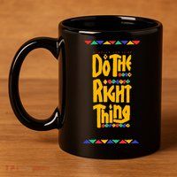 Do The Right Thing 11oz C Handle Ceramic Mug