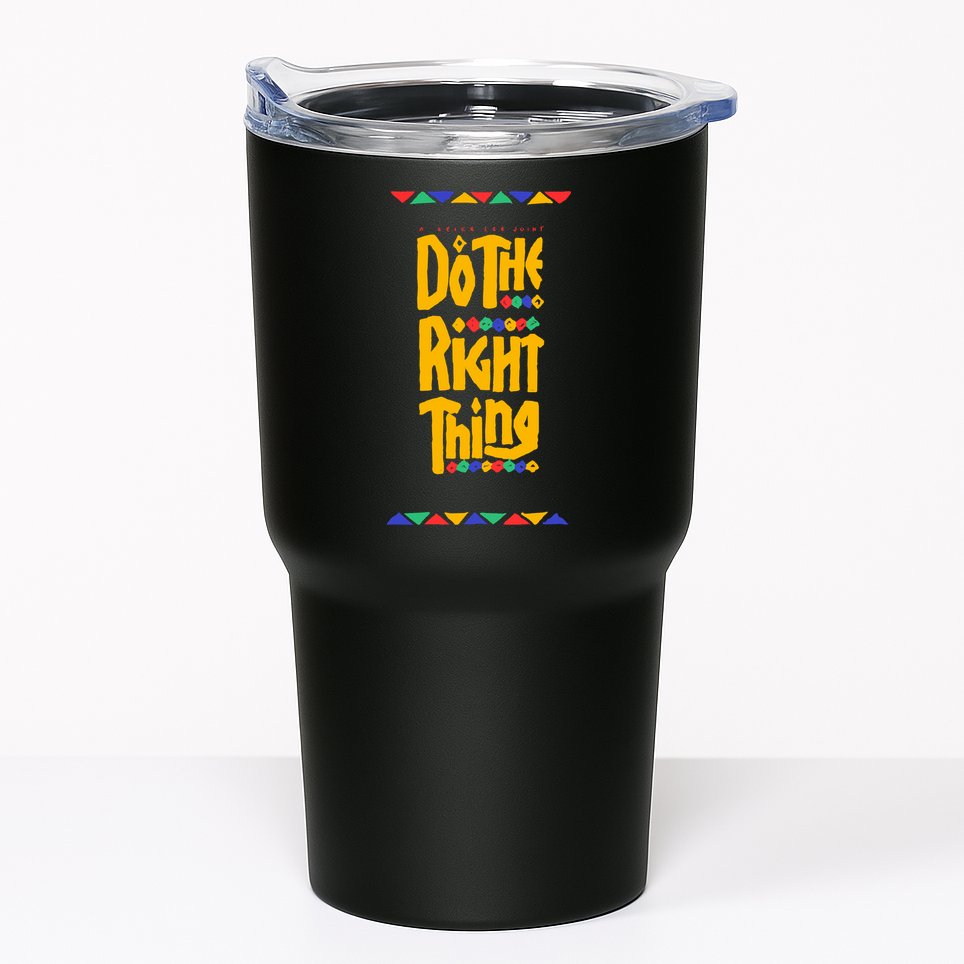Do The Right Thing Tumbler