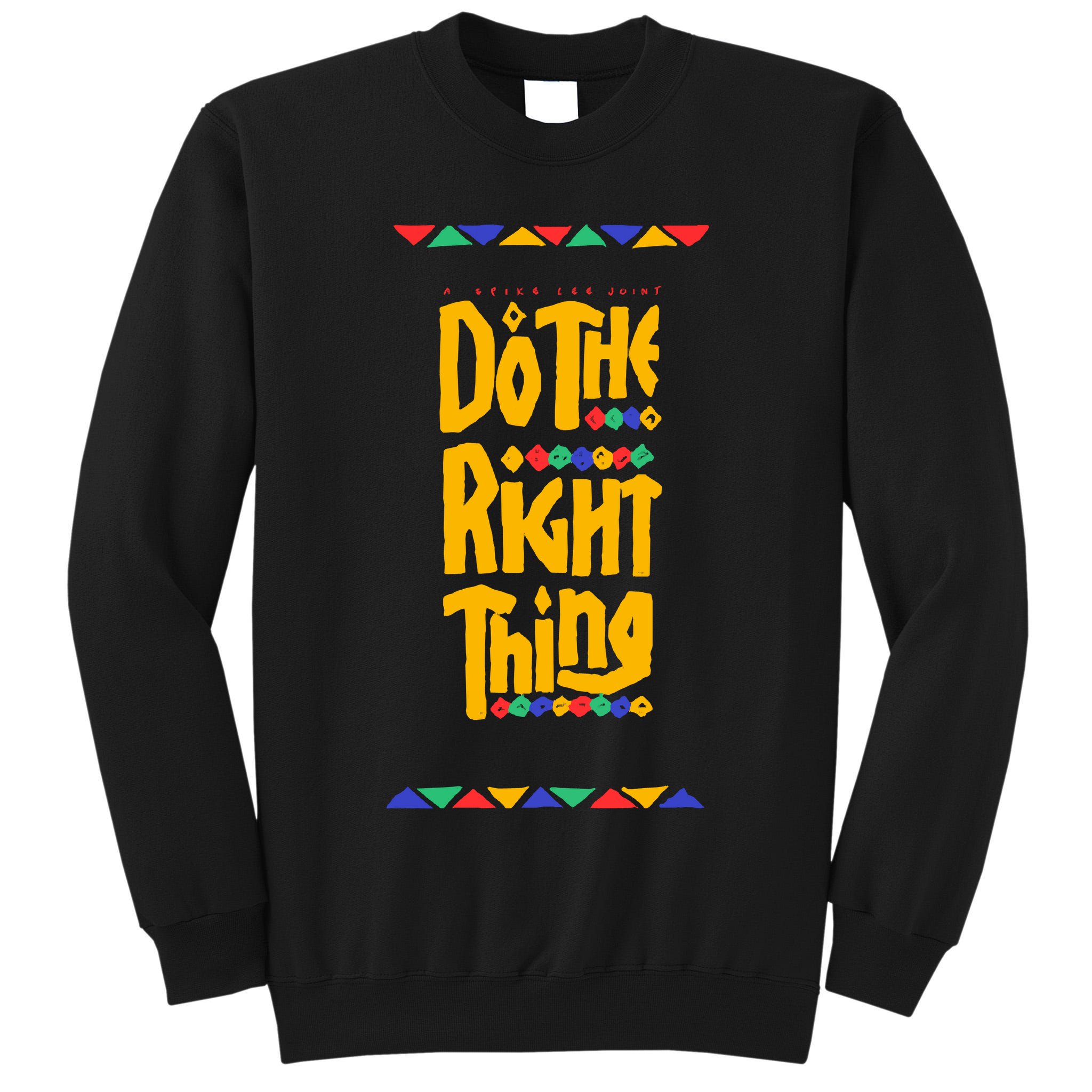 Do The Right Thing Tall Sweatshirt