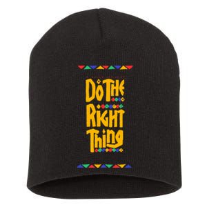 Do The Right Thing Short Acrylic Beanie